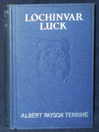 Item #009479 Lochinvar Luck. Albert Payson Terhune