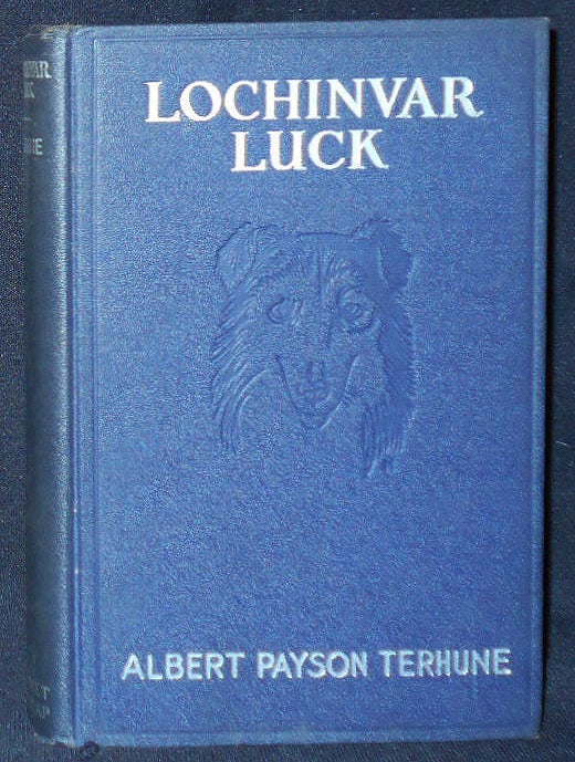 Item #009479 Lochinvar Luck. Albert Payson Terhune.