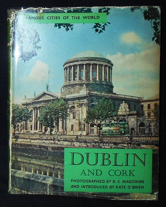Item #009492 Dublin and Cork: A Book of Photographsy by R. S. Magowan; With an Introduction by Kate O'Brien. R. S. Magowan, Kate O'Brien.
