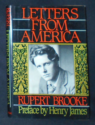 Item #009503 Letters from America, Rupert Booke; Preface by Henry James. Rupert Brooke