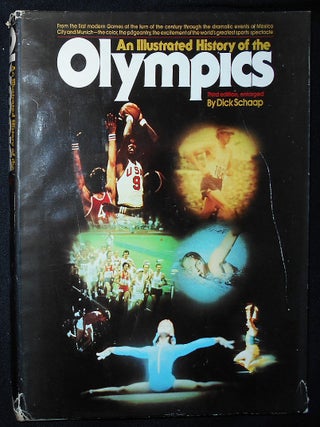 Item #009526 An Illustrated History of the Olympics. Dick Schaap