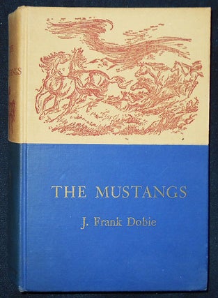 Item #009529 The Mustangs by J. Frank Dobie; Illustrated by Charles Banks Wilson. J. Frank Dobie