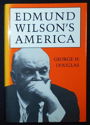 Item #009531 Edmund Wilson's America. George H. Douglas