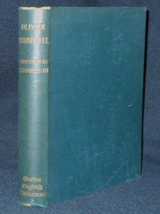Item #009537 Oliver Cromwell. Frederic Harrison