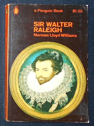 Item #009539 Sir Walter Raleigh. Norman Lloyd Williams