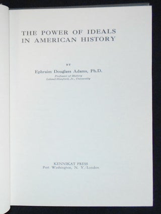The Power of Ideals in American History