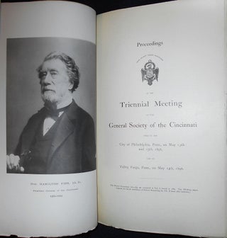 Proceedings of the Triennial Meeting of the General Society of the Cincinnati Held in the City of Philadelphia, Penn., May 13th and 15th, 1896, and at Valley Forge, Penn., on May 14th, 1896 [provenance: William Henry Egle]