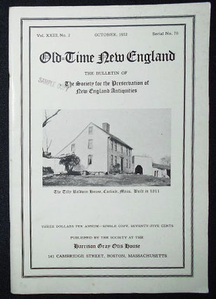 Item #009556 Old-Time New England: The Bulletin of the Society for the Preservation of New...
