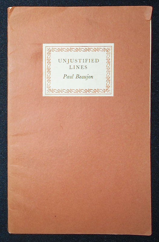 Item #009562 Unjustified Lines: A Volume of Rhymes About Printers and Their Ancestors by Paul Beaujon. Paul Beaujon, Beatrice Warde.