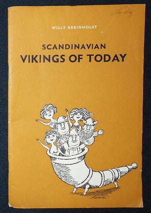 Item #009567 Scandinavian Vikings of Today; Illustrations by Leon van Roy. Willy Breinholst, Leon...