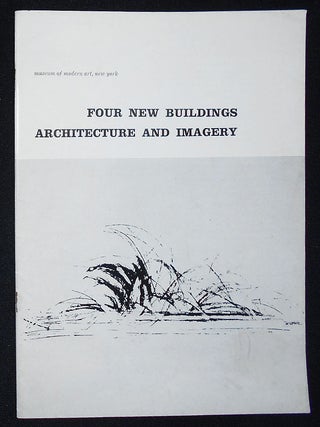 Item #009647 Four New Buildings: Architecture and Imagery [Museum of Modern Art Bulletin, vol....