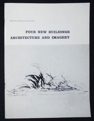 Item #009647 Four New Buildings: Architecture and Imagery [Museum of Modern Art Bulletin, vol....