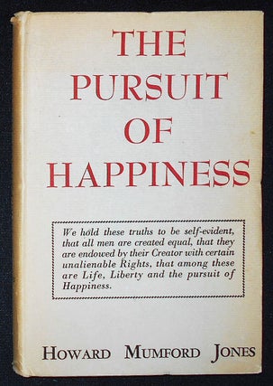 Item #009649 The Pursuit of Happiness. Howard Mumford Jones