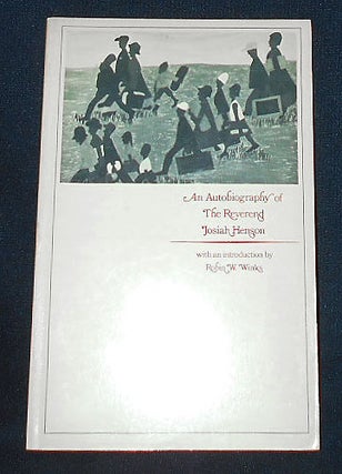 Item #009698 An Autobiography of the Reverend Josiah Henson; With an introduction by Robin W....
