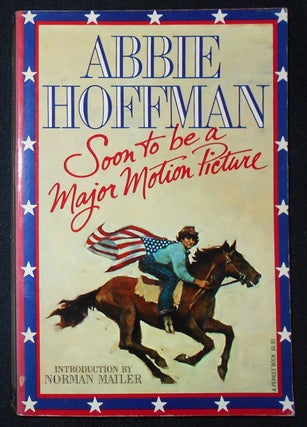 Item #009740 Soon to be a Major Motion Picture; Introduction by Norman Mailer. Abbie Hoffman