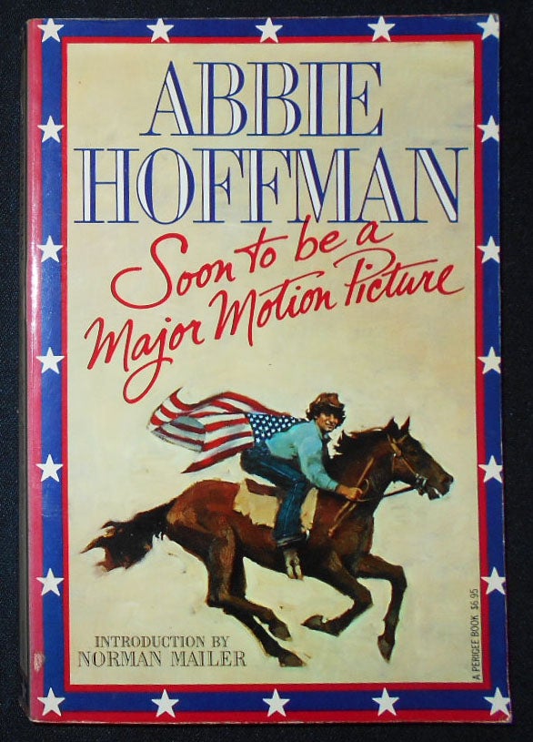 Item #009740 Soon to be a Major Motion Picture; Introduction by Norman Mailer. Abbie Hoffman.