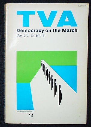 Item #009746 TVA: Democracy on the March. David E. Lilienthal