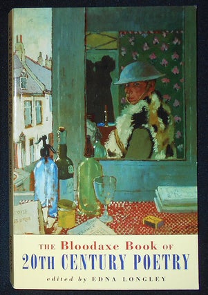 Item #009755 The Bloodaxe Book of 20th Century Poetry from Britain and Ireland; Edited by Edna...