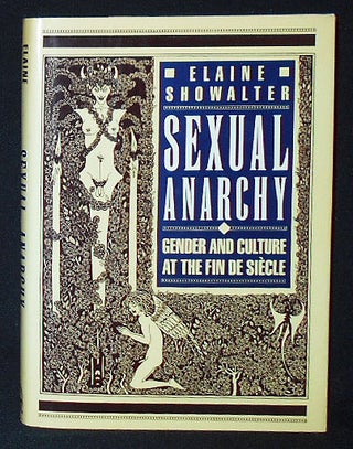 Item #009758 Sexual Anarchy: Gender and Culture at the Fin de Siecle. Elaine Showalter