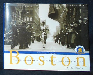 Item #009770 Boston: A Century of Running; Celebrating the 100th Anniversary of the Boston...