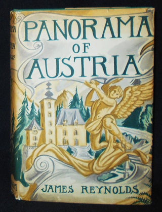 Item #009782 Panorama of Austria: In Which I Relate Also Some Pleasures to be Experienced While...