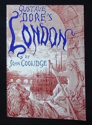 Item #009796 Gustave Doré's London: A Study of the City in the Age of Confidence 1848-1873. John...