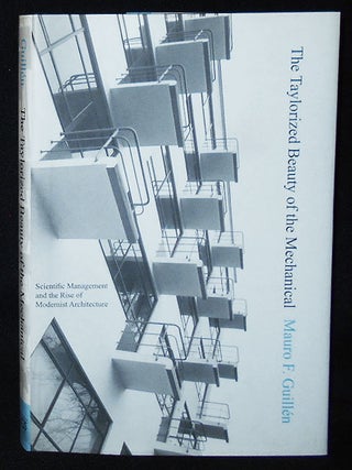 Item #009803 The Taylorized Beauty of the Mechanical: Scientific Management and the Rise of...