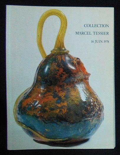 Item #009839 Collection Marcel Tessier 16 Juin 1978 -- Les Arts du Feu: Céramique Verrerie 1880-1930