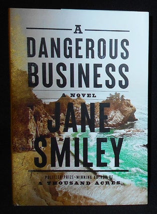 Item #009876 A Dangerous Business. Jane Smiley