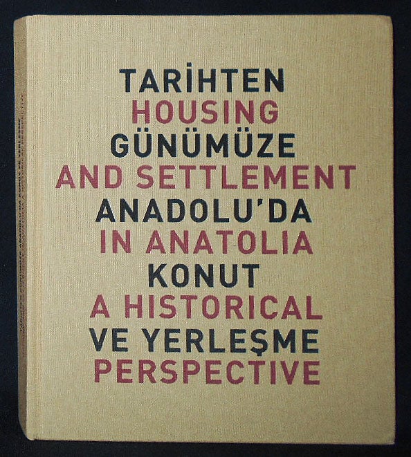 Item #009896 Tarihten Gunumuze Anadolu'da Konut ve Yerlesme = Housing and Settlement in Anatolia: A Historical Perspective