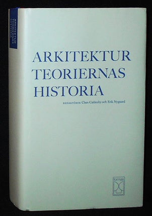 Item #009900 Arkitekturteoriernas Historia. Claes Caldenby, Erik Nygaard