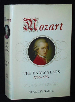 Item #009901 Mozart: The Early Years 1756-1781. Stanley Sadie