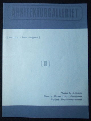 Item #009907 Arkitekturgalleriet 18: Arhus -- Las Vegas; Tom Nielsen, Boris Brorman Jensen, Peter...