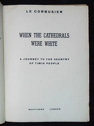 When the Cathedrals Were White: A Journey to the Country of Timid People