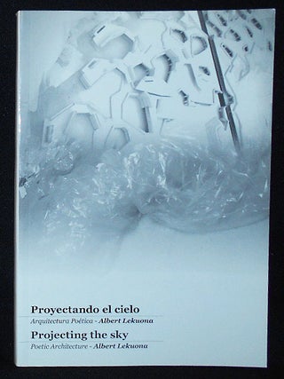 Item #009941 Proyectando el Cielo: Arquitectura Poética = Projecting the Sky: Poetic...