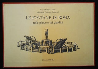 Item #009951 Le Fontane di Roma nelle Piazze e nei Giardini; Giovanbattista Falde, Giovanni...