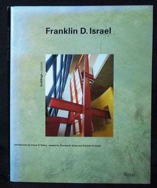 Item #009962 Franklin D. Israel: buildings + projects; introduction by Frank O. Gehry; essays by...