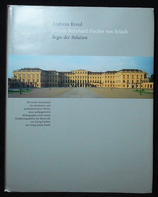 Item #009963 Johann Bernhard Fischer von Erlach: Regie der Relation. Andreas Kreul