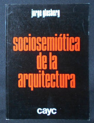Item #009965 Sociosemiotica de la Arquitectura. Jorge Glusberg