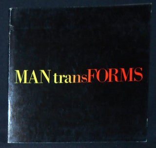 Item #009966 MAN transFORMS; An International Exhibition on Aspects of Design; conceived by Hans...