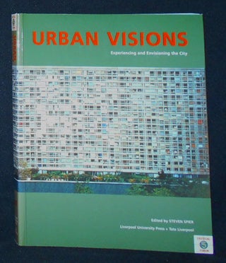 Item #009967 Urban Visions: Experiencing and Envisioning the City [Tate Liverpool Critical Forum,...