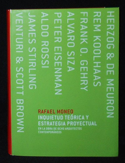 Item #009976 Inquietud Teorica y Estrategia Proyectual: en la Obra de Ocho Arquitectos Contemporaneos. Rafael Moneo.