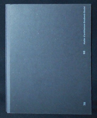 Item #009987 78 98 Atelier d'Architecture: Rino Brodbeck et Jacques Roulet