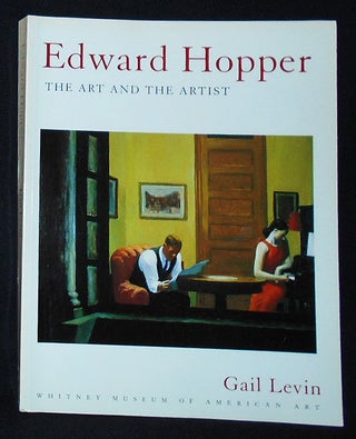 Item #009992 Edward Hopper: The Art and the Artist. Gail Levin