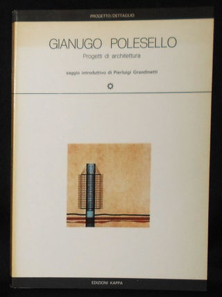 Item #010002 Gianugo Polesello: Progetti di Architettur; saggio introduttivo di Pierluigi...