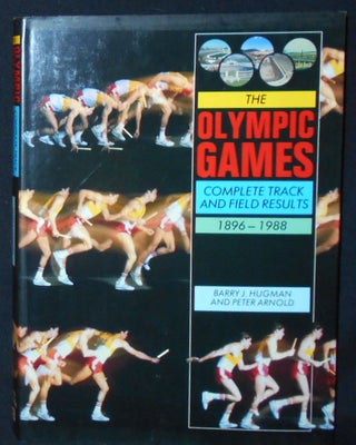 Item #010010 The Olympic Games: Complete Track and Field Results 1896-1988. Barry J. Hugman,...