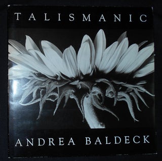 Item #010012 Talismanic: Photographys by Andrea Baldeck. Andrea Baldeck