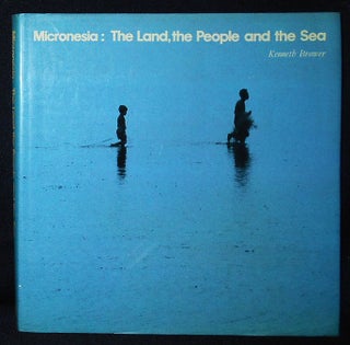 Item #010016 Micronesia: The Land, the People and the Sea; Kenneth Brower; Photographsy by Harri...