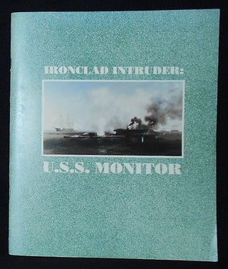 Item #010039 Ironclad Intruder: U.S.S. Monitor; A Collection of Essays on the History, Symbolism...