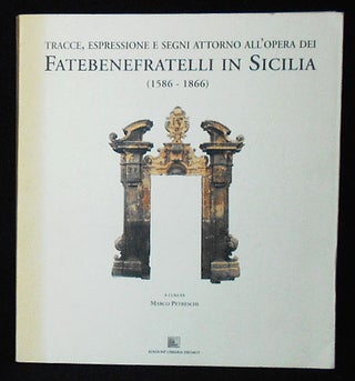 Item #010040 Tracce, Espressione e Segni Attorno all'Opera die Fatebenefratelli in Sicilia...